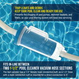 In-line Pool Leaf Canister with Large Plastic Mesh Basket & Mesh Bag - Fits 1-1/2” Pool Cleaner Vacuum Hose Sections - Skims Leaves, Prevents Clogging